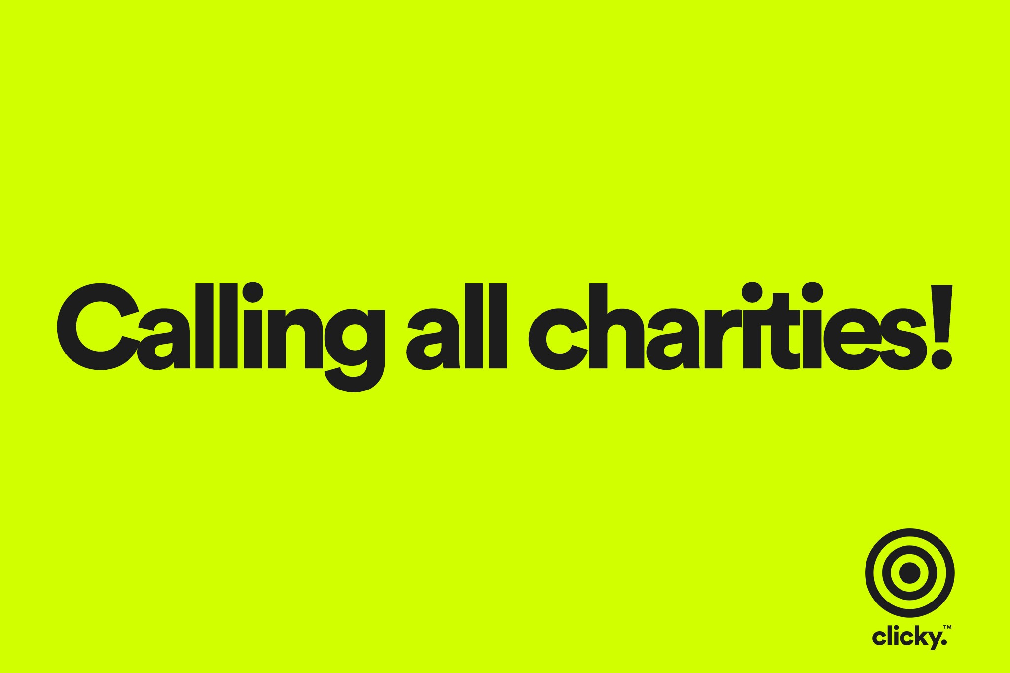 Calling all charities!