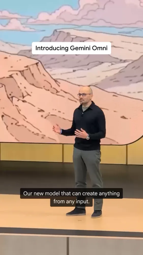 Pichai introduces Gemini Omni: “a model that can create anything from any input.”