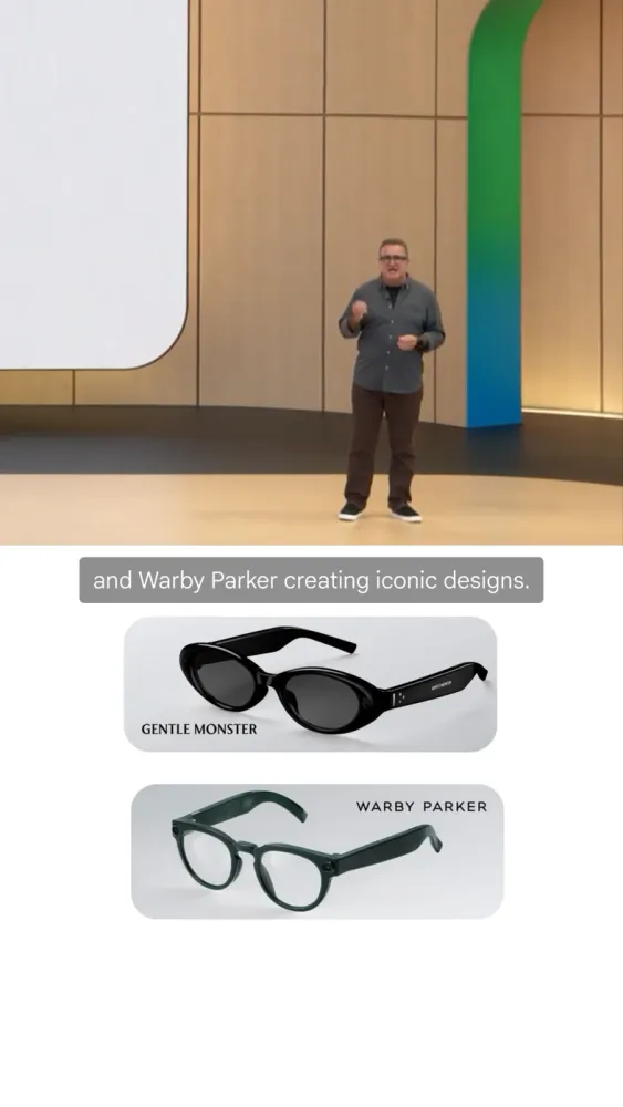 Android XR eyewear, with Gentle Monster and Warby Parker on design.